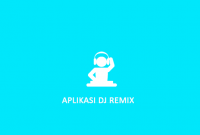 aplikasi dj remix