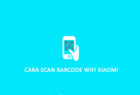 cara scan barcode wifi xiaomi