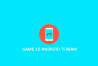 game 3d android terbaik