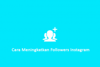 Cara Meningkatkan Followers Instagram