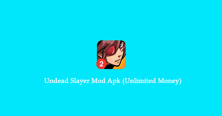 Download Undead Slayer Mod Apk (Unlimited Money) Versi Terbaru Gratis